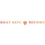 Daily Geek Reviews