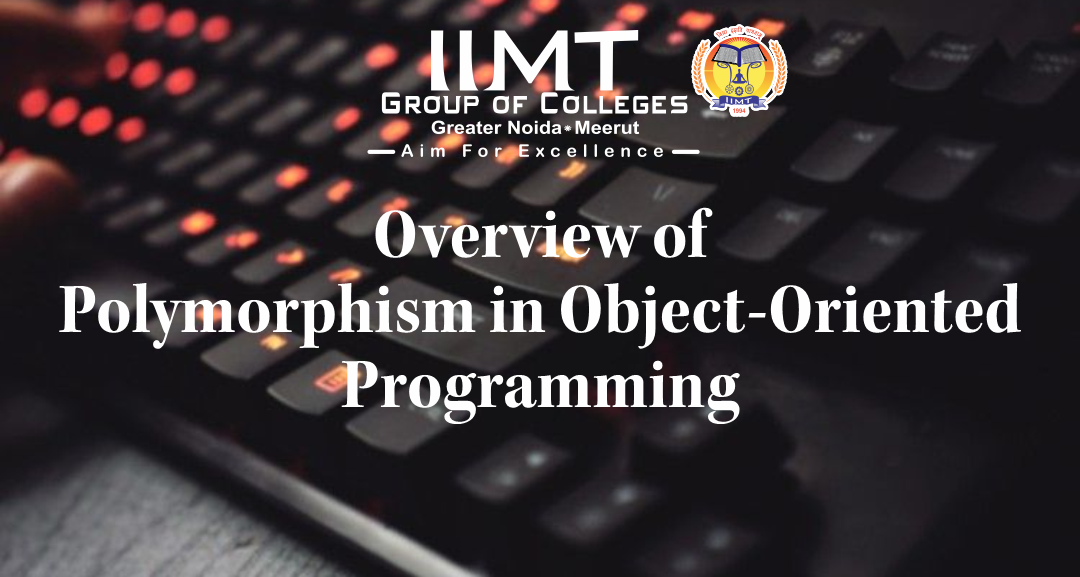 Overview of Polymorphism in Object-Oriented Programming