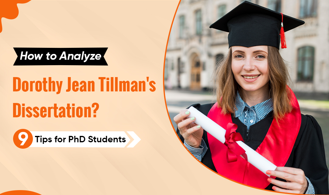How to Analyse Dorothy Jean Tillman's Dissertation? 9 Tips for PhD Students - My Blog