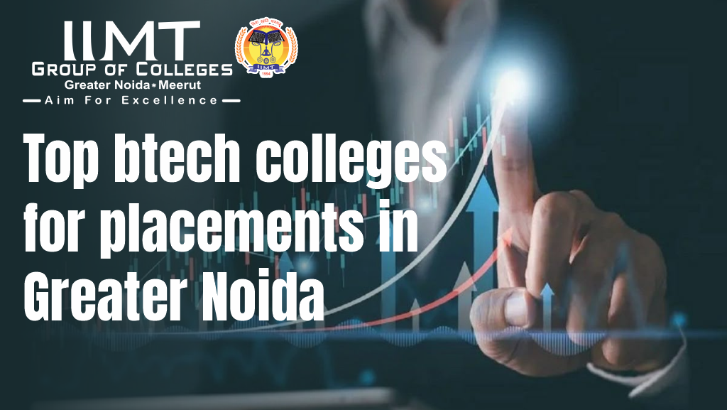 Top B.tech Colleges For Placements In Greater Noida
