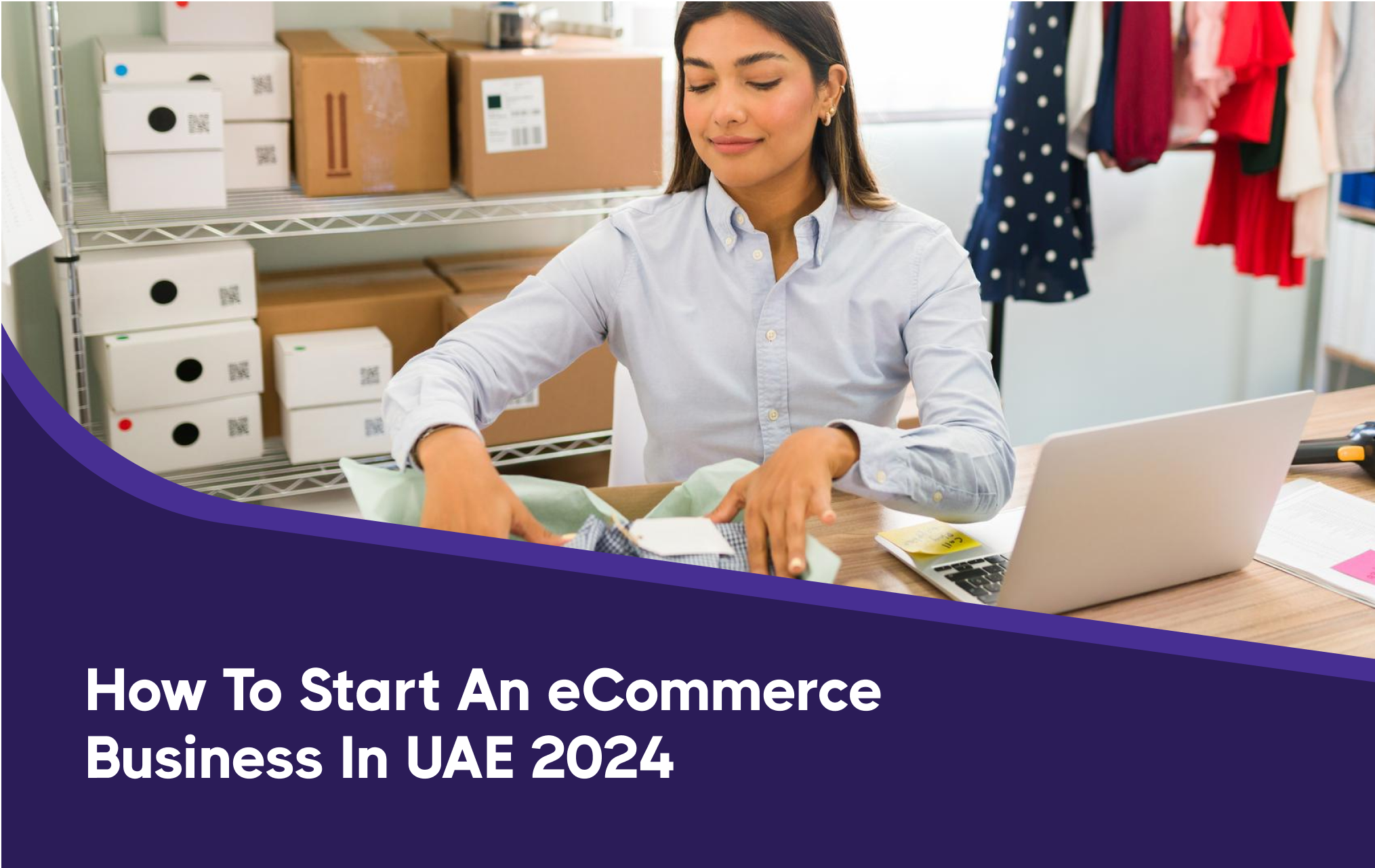 How to Start an eCommerce Business in UAE | FAQ |eShipperUAE