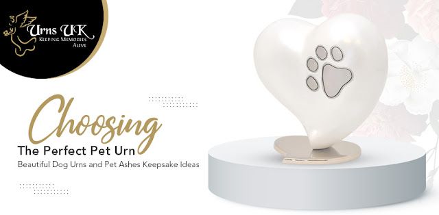 Choosing the Perfect Pet Urn: Beautiful Dog Urns and Pet Ashes Keepsake Ideas