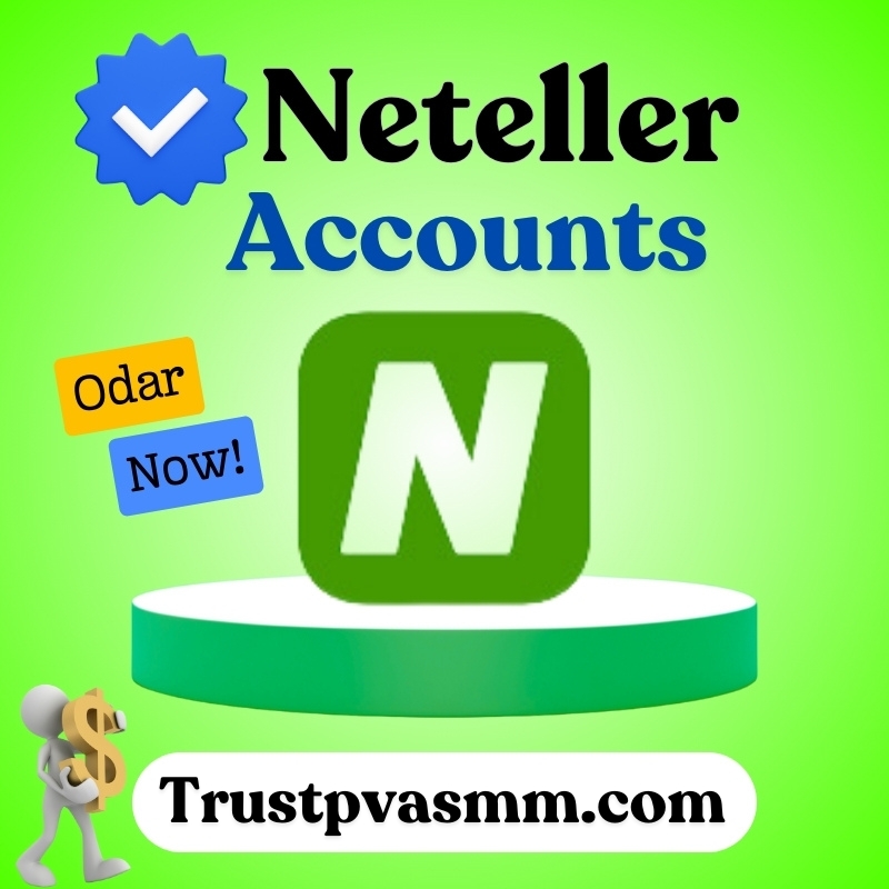 Buy Verified Neteller Accounts - 100% Verified & Safe