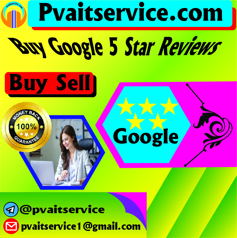 Buy Google 5 Star Reviews - PVA IT Service