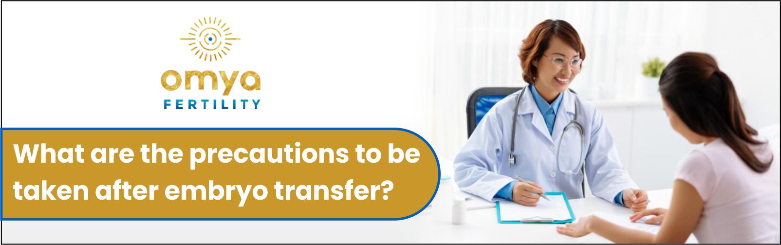 Precautions To Be Taken After Embryo Transfer | Omya IVF Centre