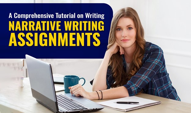 A Comprehensive Tutorial on Writing Narrative Writing Assignments - Databusinessonline.com