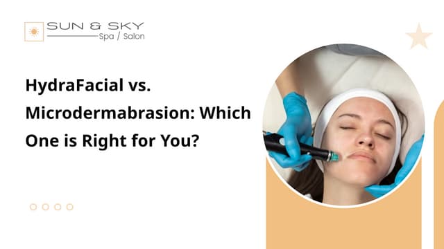 HydraFacial vs. Microdermabrasion: Which One is Right for You? | PPT