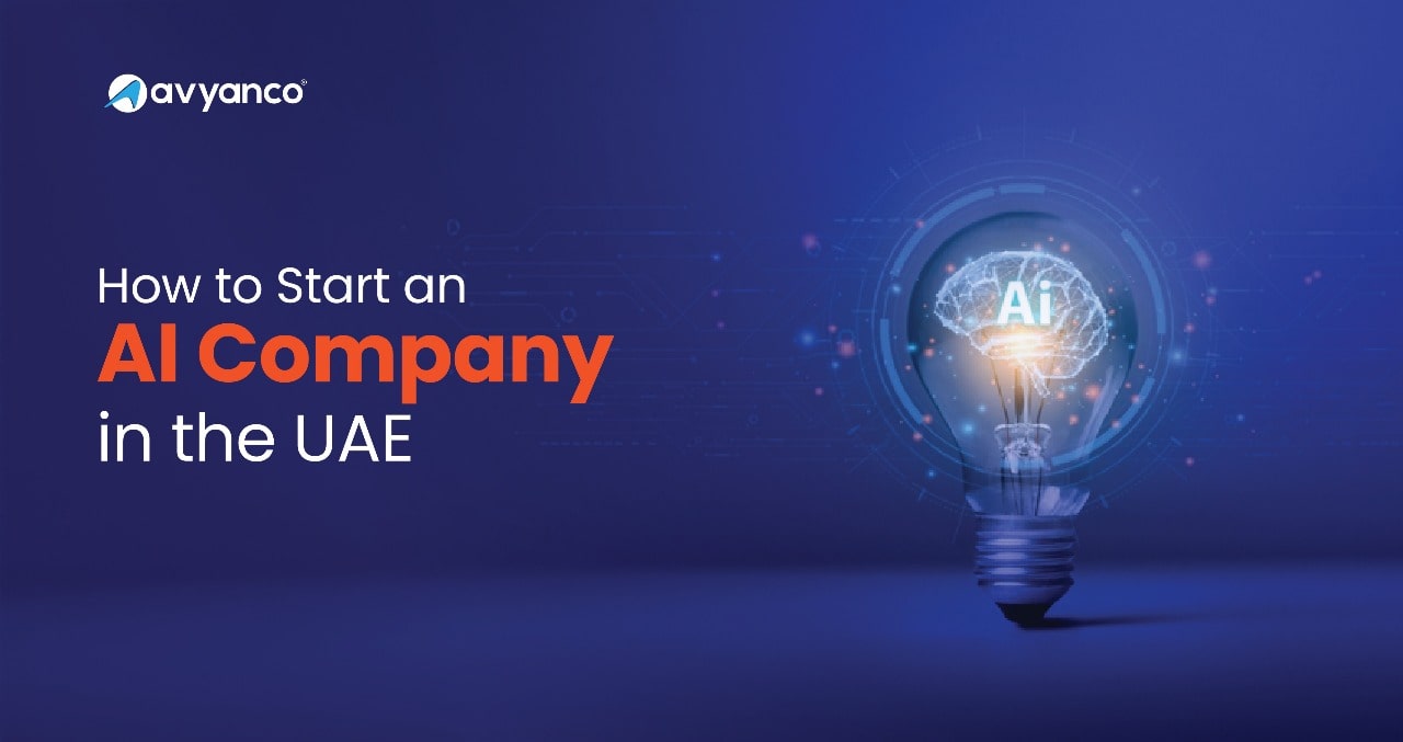 How to Start an AI Artificial Intelligence Company in Dubai, UAE?