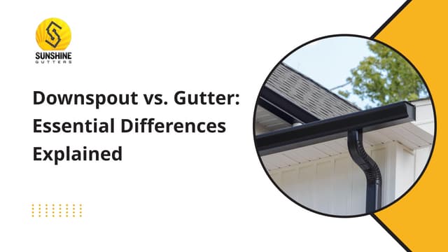 Downspout vs. Gutter Essential Differences Explained.pptx