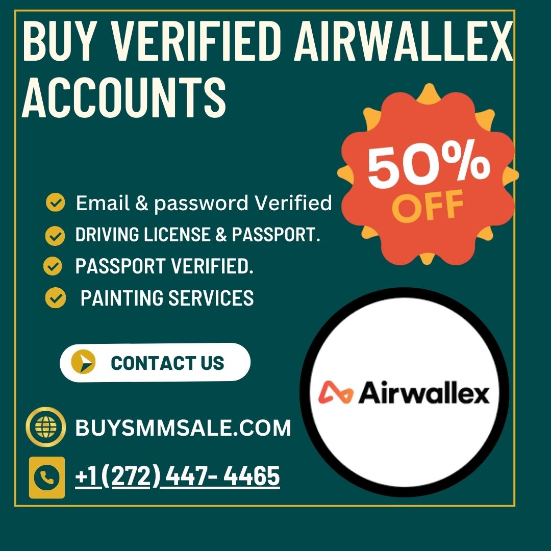 Buy Verified AirWallex Accounts - 100% Highly Trusted Site