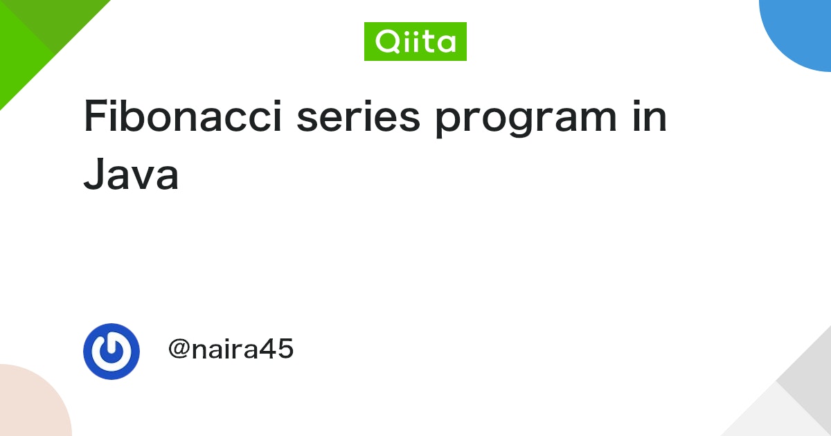 Fibonacci series program in Java  #Java入門 - Qiita
