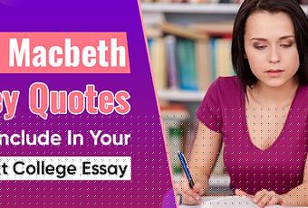 12 Macbeth Key Quotes to Include in Your Next College Essay - Paperblog