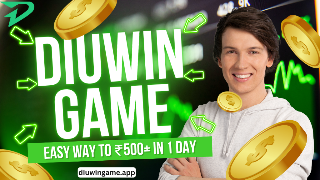 Diu Win Games App – Easy Way to ₹500+ in 1 Day