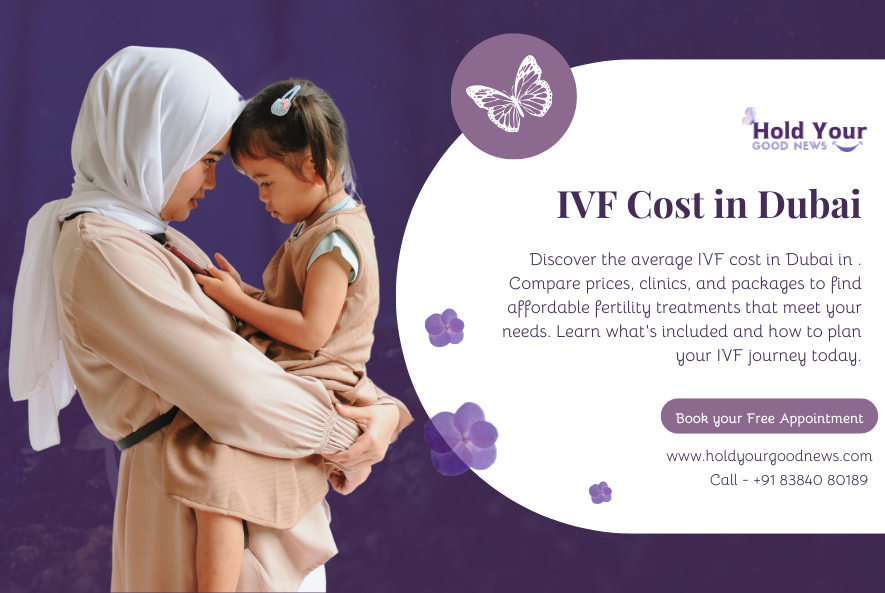 IVF Cost in Dubai 2025 – Shocking Prices & Life-Changing Success Stories