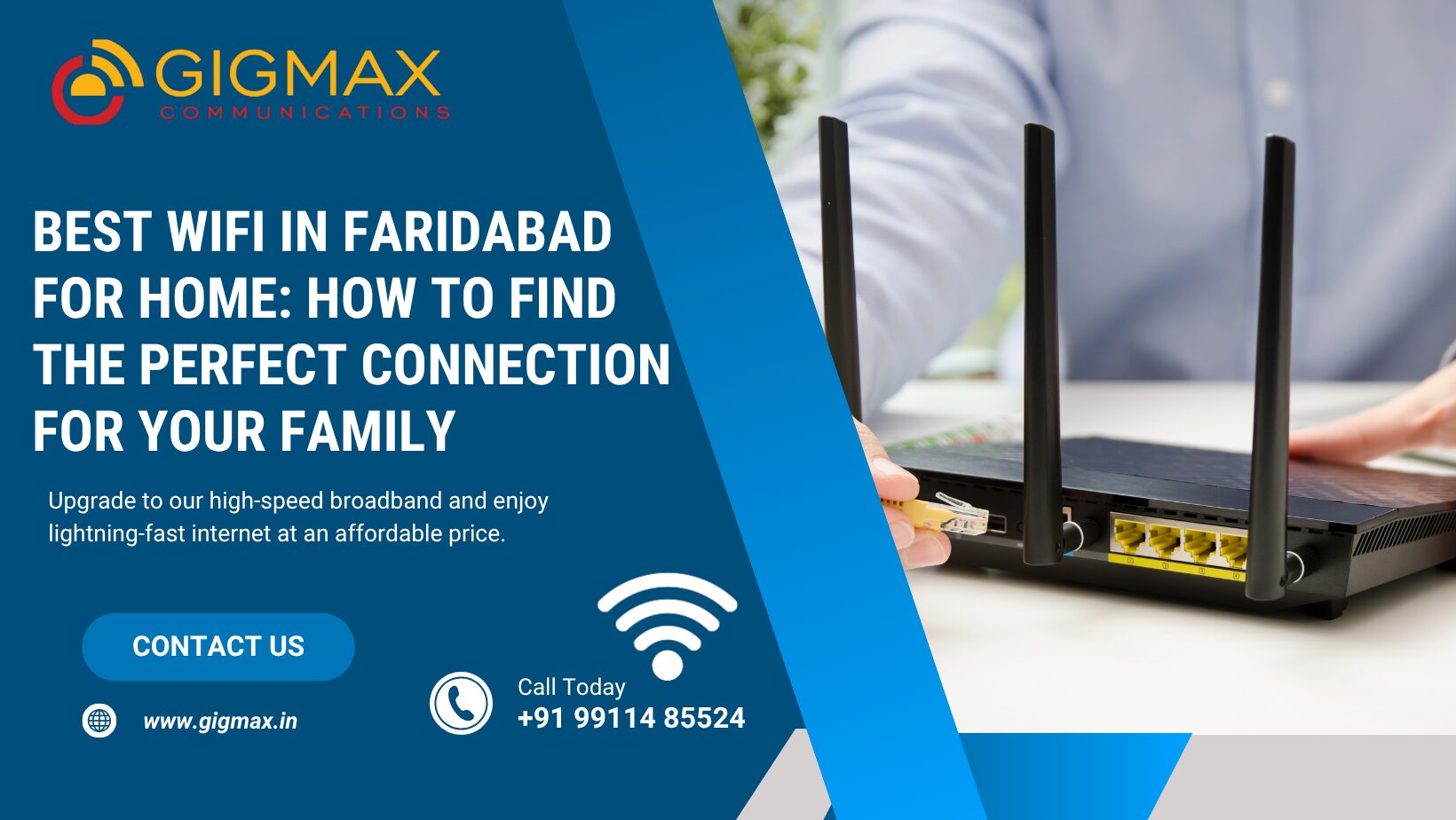 Best WiFi in Faridabad for Home: How to Find the Perfect Connection for Your Family - Gigmax