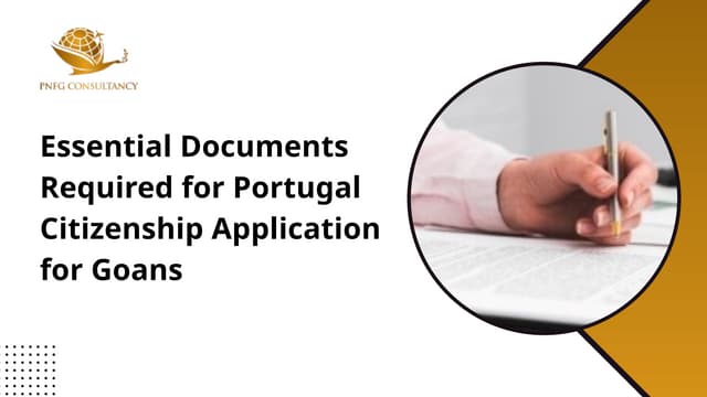 Essential Documents Required for Portugal Citizenship Application for Goans | PPT