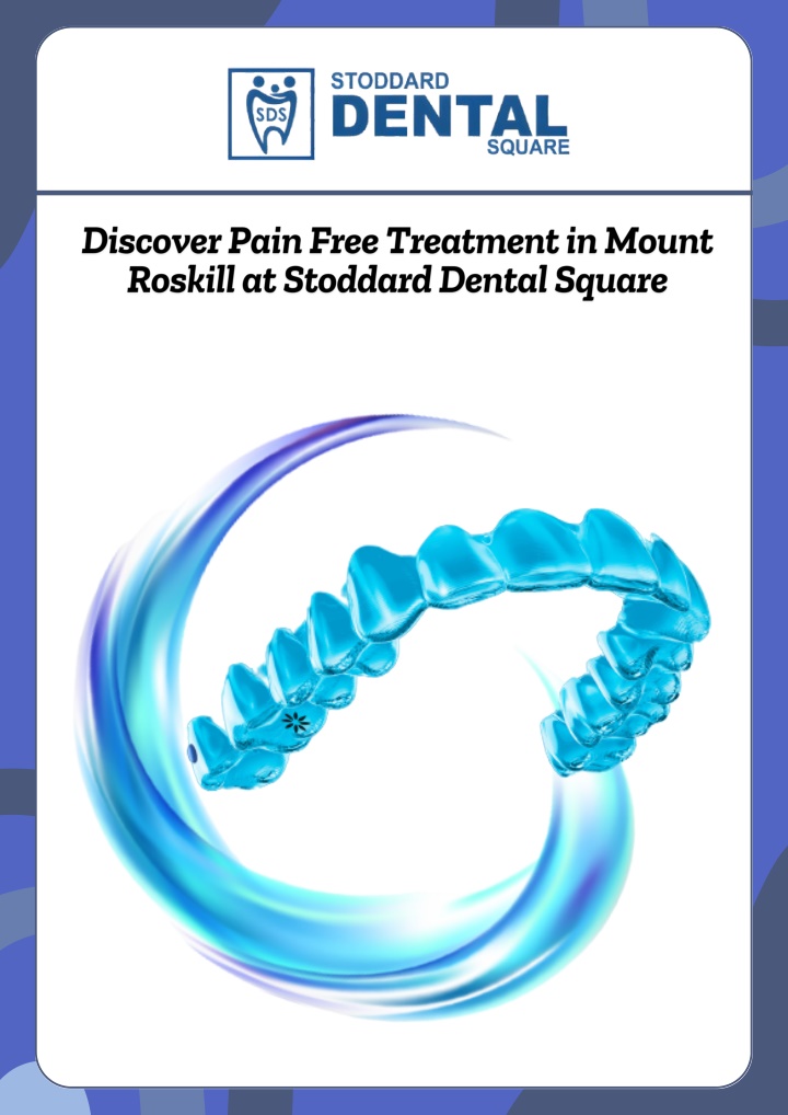 PPT - Discover Pain Free Treatment in Mount Roskill at Stoddard Dental Square PowerPoint Presentation - ID:14300835