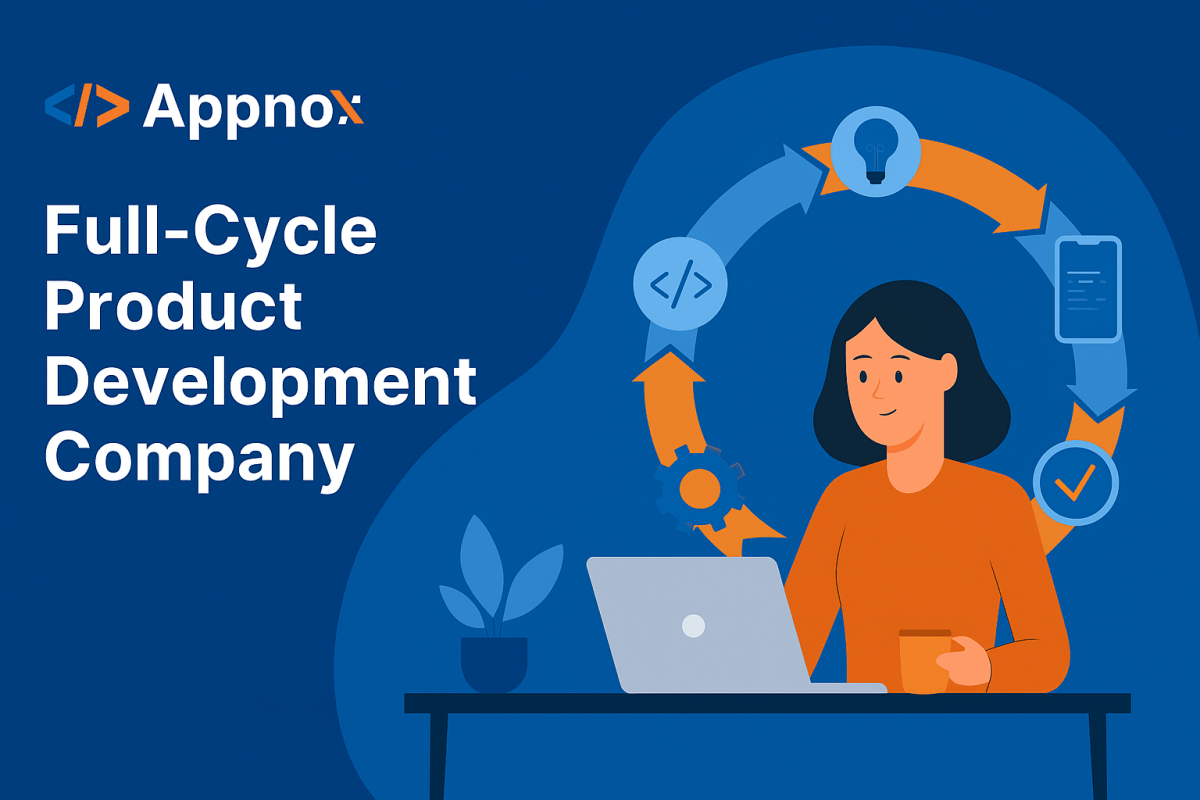 Full Cycle Development for Modern Products – Appnox Technology