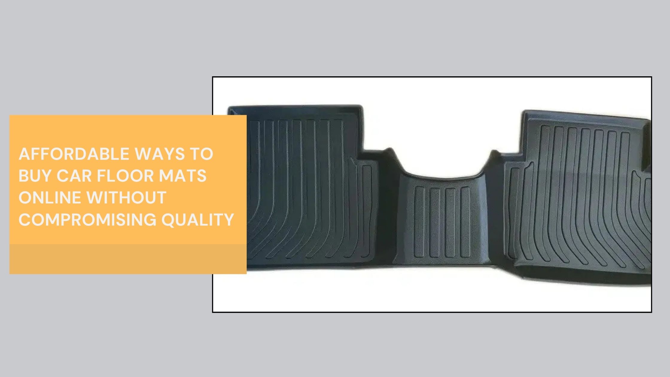 Affordable Ways to Buy Car Floor Mats Online Without Compromising Quality – Vehiclab