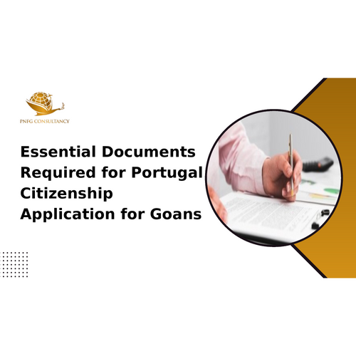 Essential Documents Required for Portugal Citizenship Application for Goans