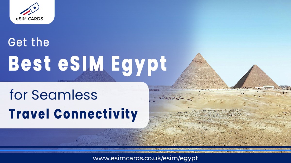 How eSIM Egypt Keeps You Online Without a Break – UK Europe eSIM cards