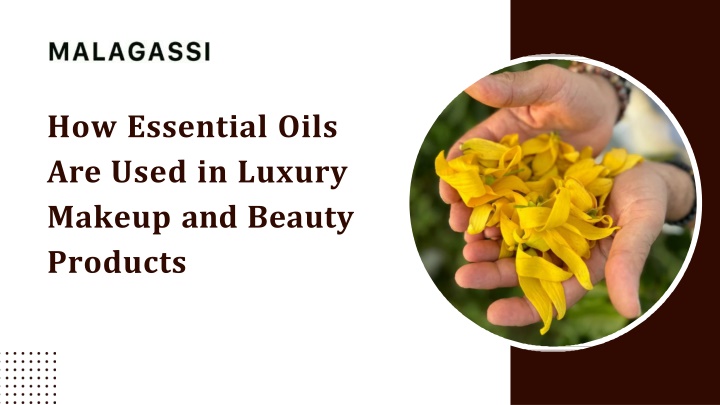 PPT - How Essential Oils Are Used in Luxury Makeup and Beauty Products PowerPoint Presentation - ID:14135055