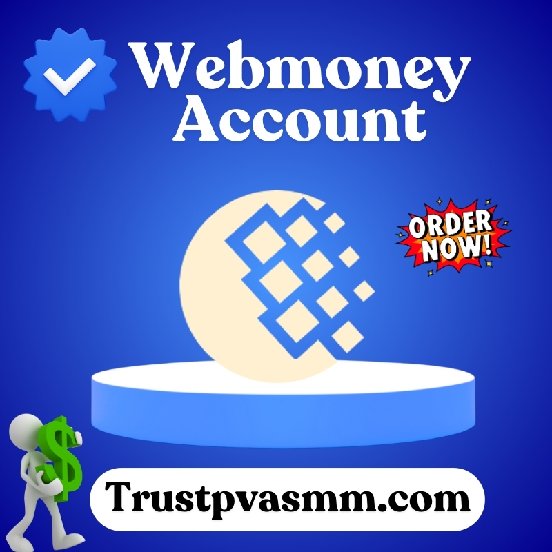 Buy Verified WebMoney Account - 100% Verified UK, EU Account