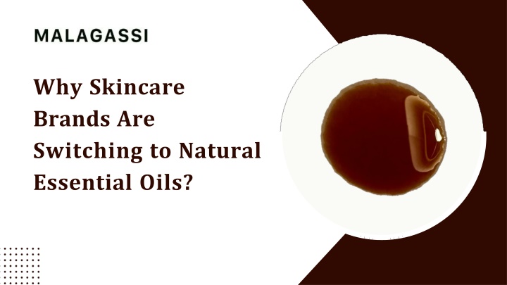 PPT - Why Skincare Brands Are Switching to Natural Essential Oils? PowerPoint Presentation - ID:14135143