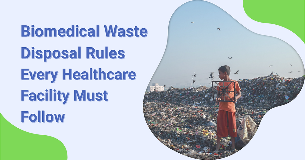 Biomedical Waste Disposal Rules Every Healthcare Facility Must Follow