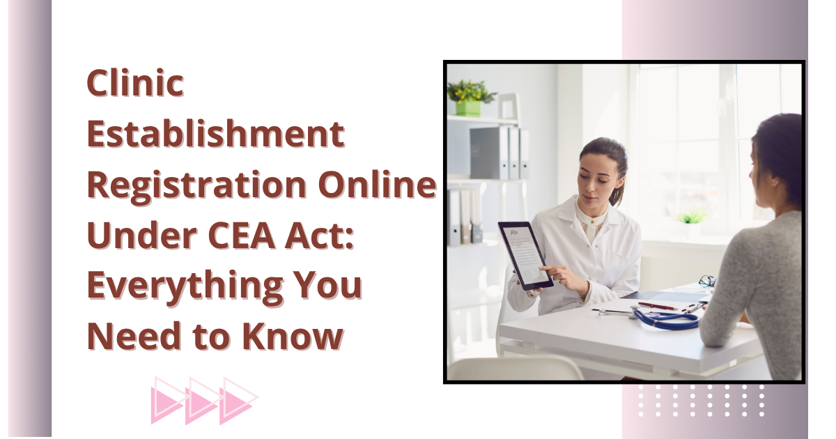 Clinic Establishment Registration Online Under CEA Act: Everything You Need to Know | by SomyaCorpseed | Jun, 2025 | Medium