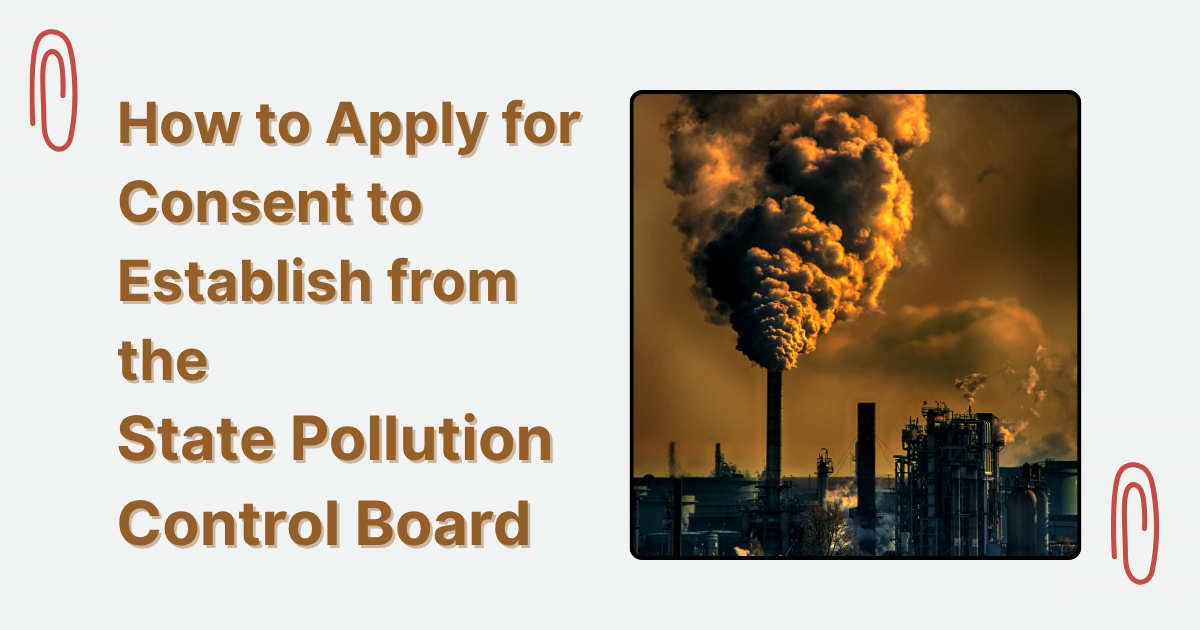 How to Apply for Consent to Establish from State Pollution Control Board – Site Title