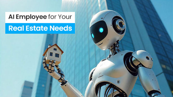 AI Employee for Real Estate | AI Agent & Chatbot Solution