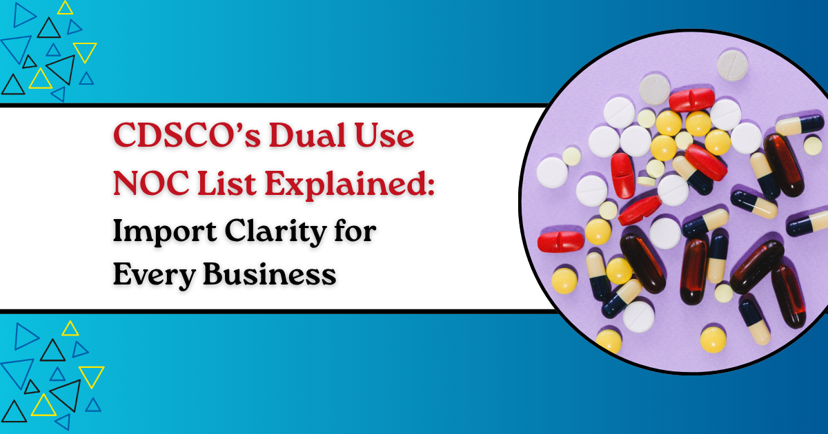 CDSCO’s Dual Use NOC List Explained: Import Clarity for Every Business – Site Title