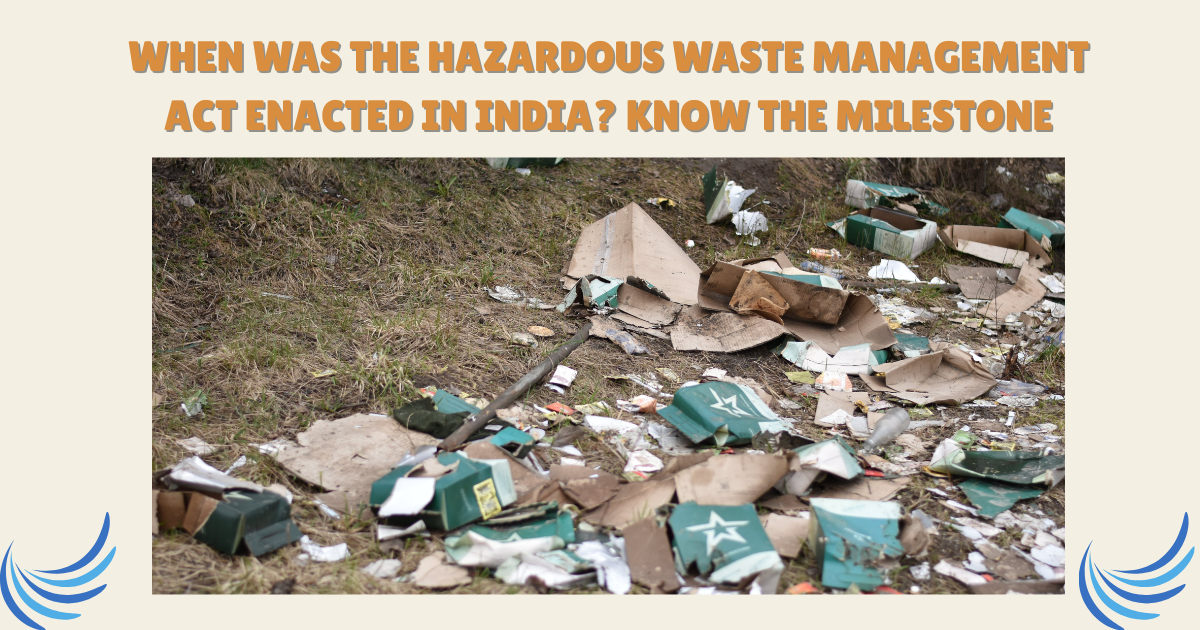 When Was the Hazardous Waste Management Act Enacted in India? Know the Milestone | by SomyaCorpseed | Jul, 2025 | Medium