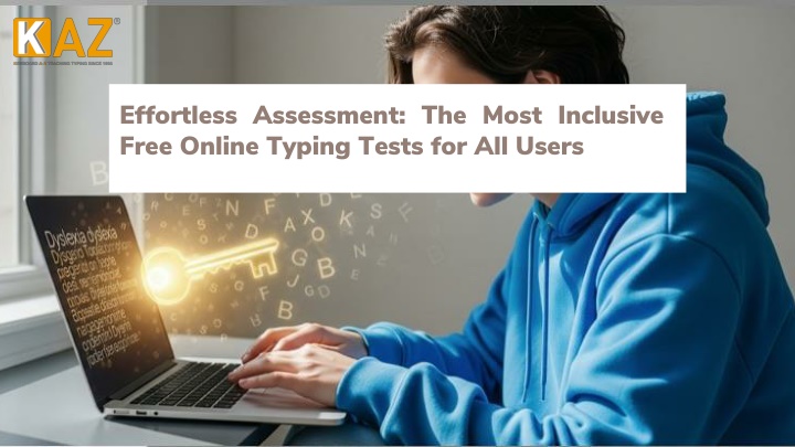 PPT - Effortless Assessment: The Most Inclusive Free Online Typing Tests for All Users PowerPoint Presentation - ID:14374635