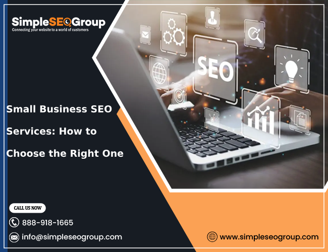 Small Business SEO Services: How to Choose the Right One – Simple SEO Group