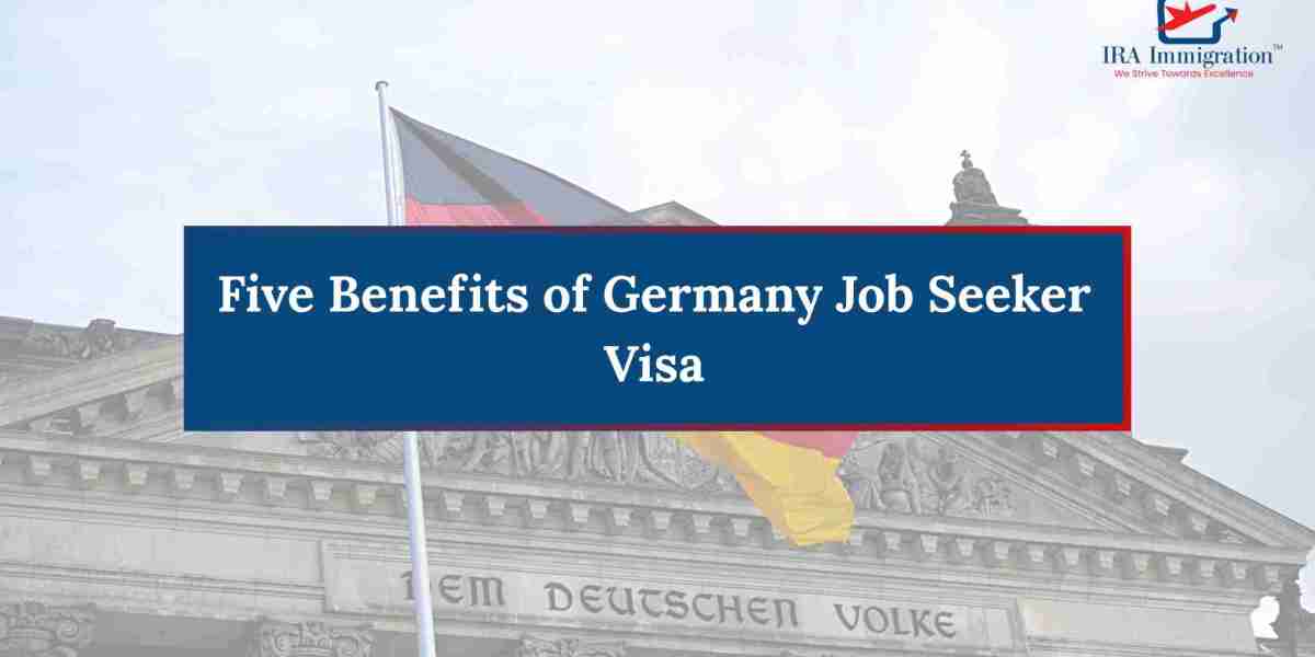 Five Benefits of Germany Job Seeker Visa