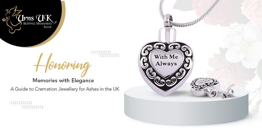 Honouring Memories With Elegance: A Guide to Cremation Jewellery for Ashes in the UK