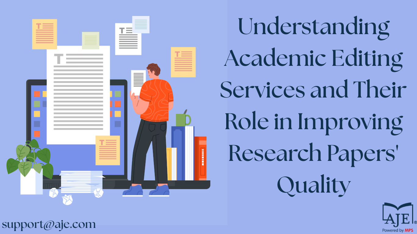 Understanding Academic Editing Services and Their Role in Improving Research Papers' Quality - Click To Write