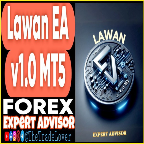 LAWAN EA v1.0 MT5 + Presets (Works on Build 5120+) | Forex Robot | MT5 Expert Advisor - The Trade Lovers