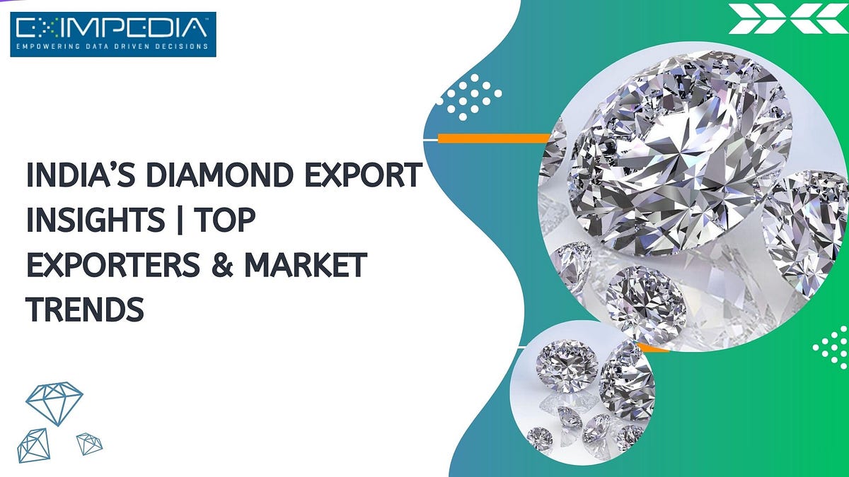 India’s Diamond Export Insights | Top Exporters & Market Trends | by Eximpedia123 | Jul, 2025 | Medium