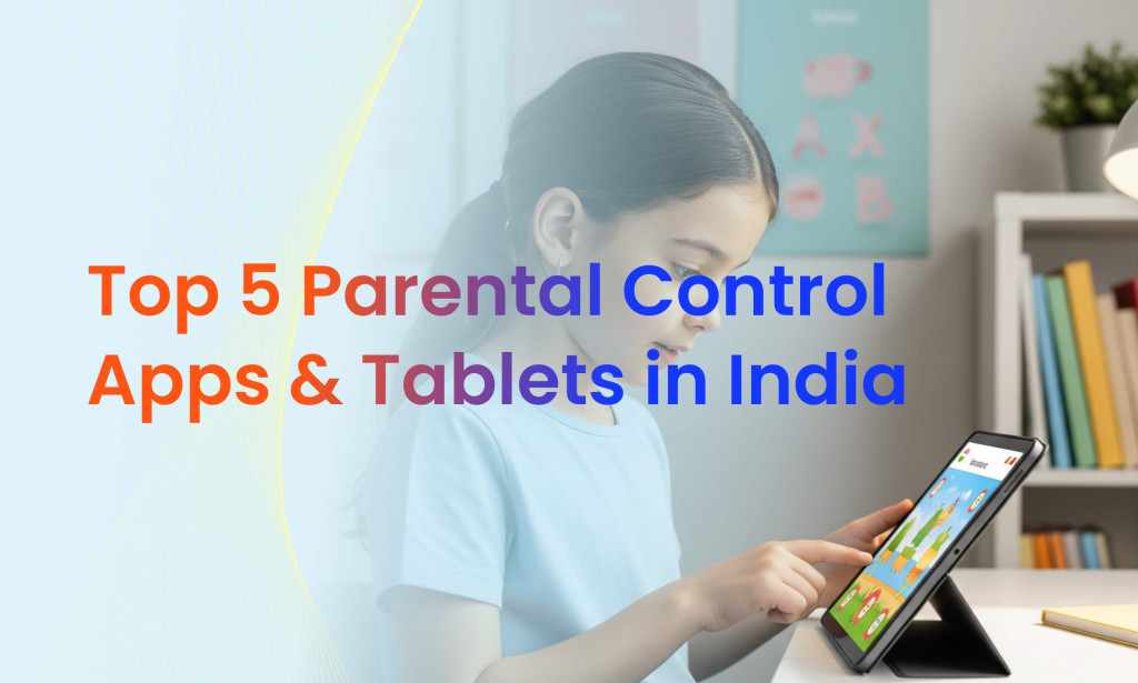 Data‑Driven Review: Comparing India’s Top 5 Parental Control Solutions