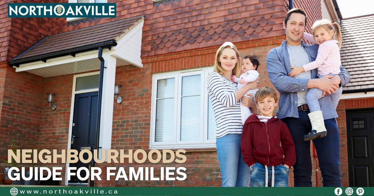 Best Neighbourhoods in North Oakville for Families in 2025