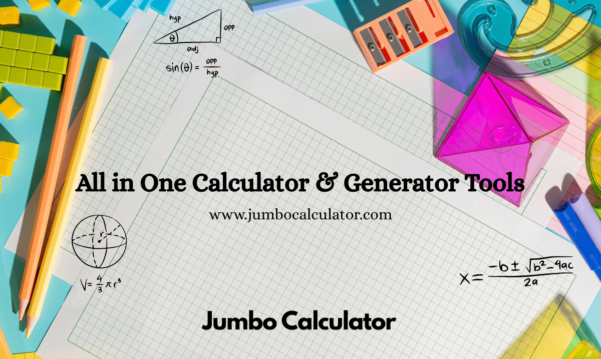 Jumbo Calculator | All-in-One Calculator & Generator Tools