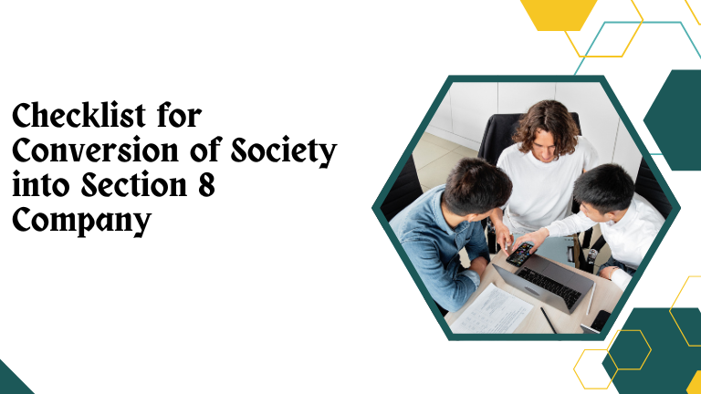 Checklist for Conversion of Society into Section 8 Company