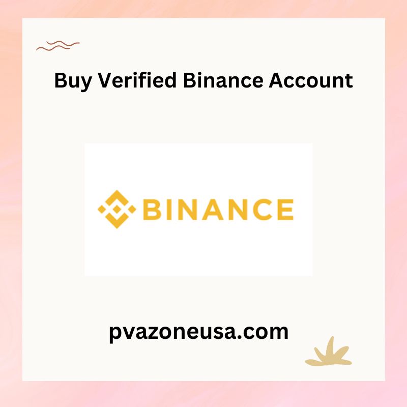 Buy Verified Binance Accounts - 100% KYC-Verified Accounts