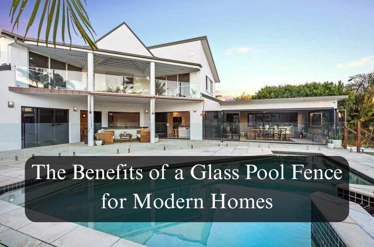 The Benefits of a Glass Pool Fence for Modern Homes | Articles | Jonna Cantoria | Gan Jing World - Technology for Humanity | Video & Movie Streaming