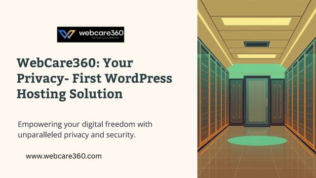 WebCare360: Your Privacy-First WordPress Hosting Solution | PDF