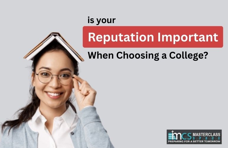 Is Your Reputation Important When Choosing a College?