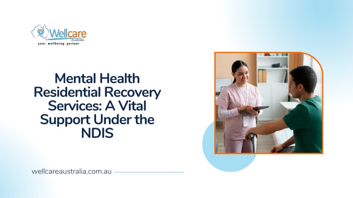 PPT - Mental Health Residential Recovery Services A Vital Support Under the NDIS (3) PowerPoint Presentation - ID:14346275